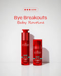 Bye Breakouts Baby Routine (OC)